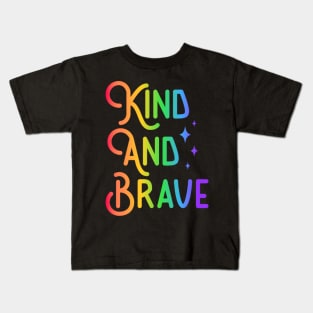 Kind and Brave - Colorful Inspirational Design Kids T-Shirt